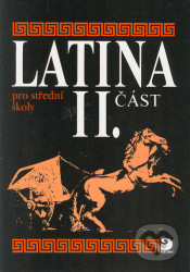 Latina pro SŠ – 2. část