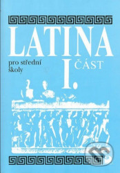 Latina pro SŠ - I.část (3. vydání)