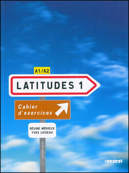 Latitudes 1 A1/A2: Cahier d´Exercices + CD-Audio (French Edition)