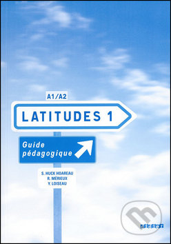Latitudes 1: A1/A2 - Guide pédagogique