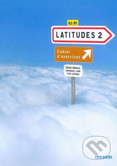 Latitudes 2: Latitudes Cahier D'exercices