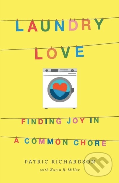 Laundry Love (Finding Joy in a Common Chore)