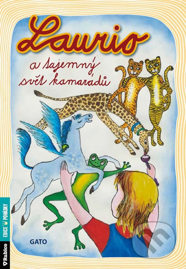 Laurio a tajemný svět kamarádů