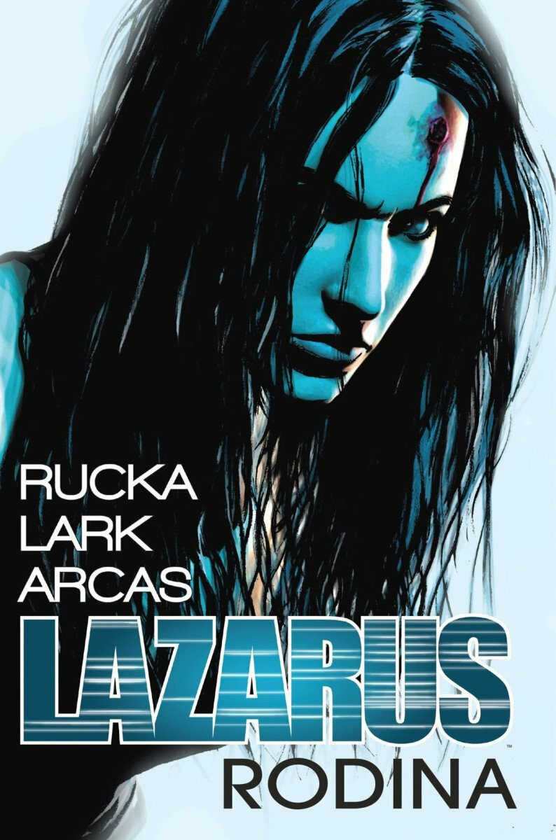 Lazarus 1 - Rodina - Lark Michael, Greg Rucka, Stefano Gaudiano, Brian Level