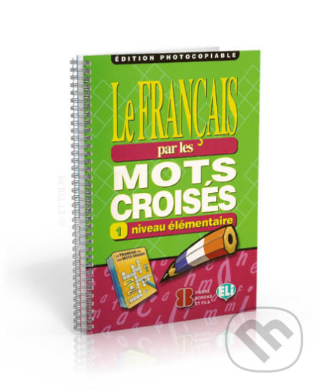 Le francais par les mots croisés (Fotocopiable 1