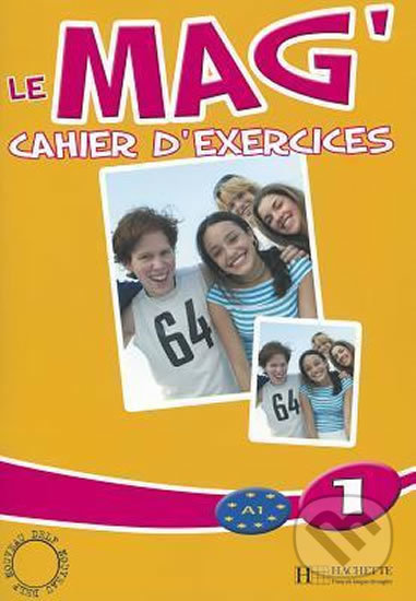 Le Mag´ 1 (A1): Cahier d´exercices