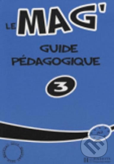 Le Mag : Guide pedagogique 3