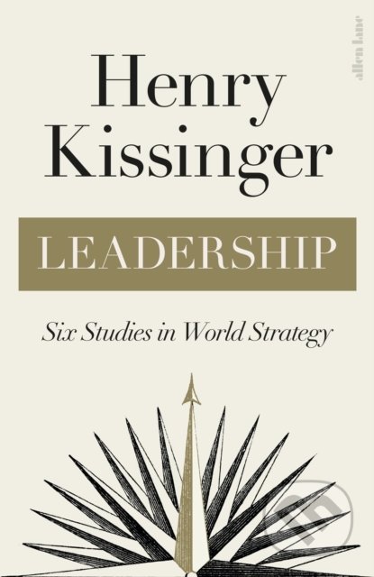 Leadership (Six Studies in World Strategy)