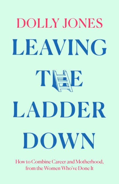 Leaving the Ladder Down - Dolly Jones