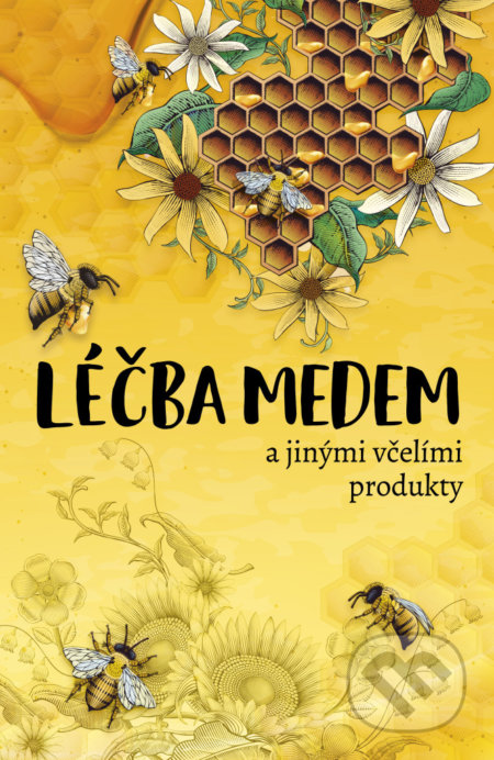 Léčba medem (a jinými včelími pridukty)