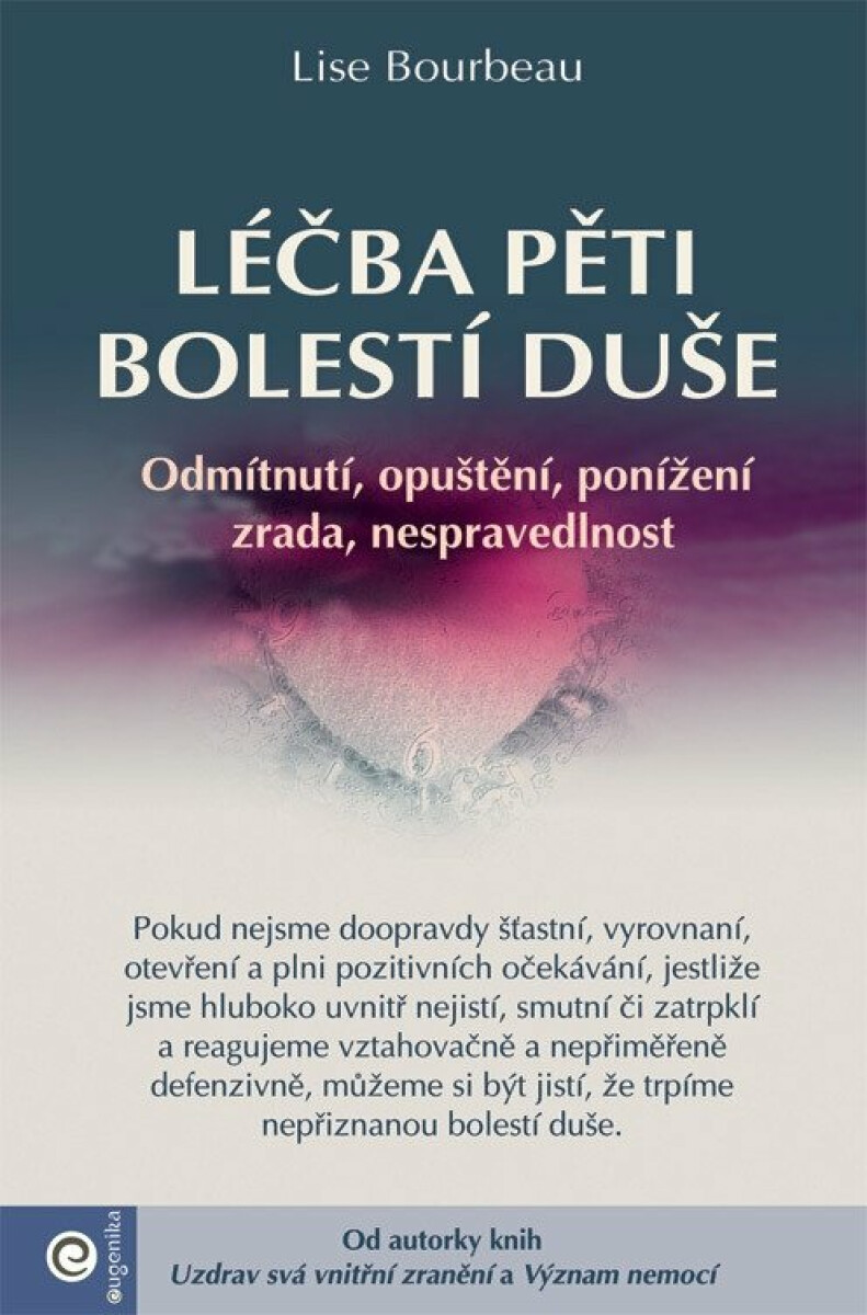Léčba pěti bolestí duše - Lise Bourbeau
