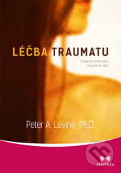 Léčba traumatu (Program probuzení moudrosti těla)