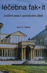 Léčebna fak it (Profánní cesta k opravdovému štěští) - kniha z kategorie Seberozvoj