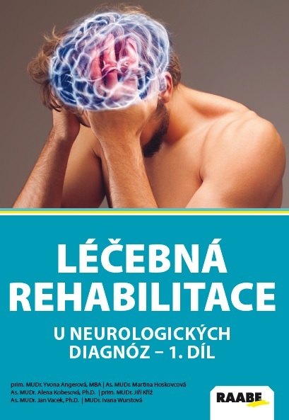 Léčebná rehabilitace u neurologických diagnóz - 1. díl