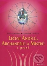 Léčení andělů, archandělů a mistrů v praxi