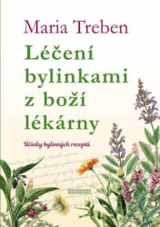 Léčení bylinkami z boží lékárny (Účinky bylinných receptů)