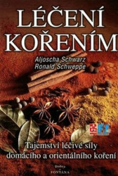 Léčení kořením (Tajemství léčivé síly domácího a orientálního koření) - kniha z kategorie Alternativní medicína