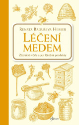 Léčení medem (Zázračná včela a její léčebné produkty) - kniha z kategorie Domácí léčba