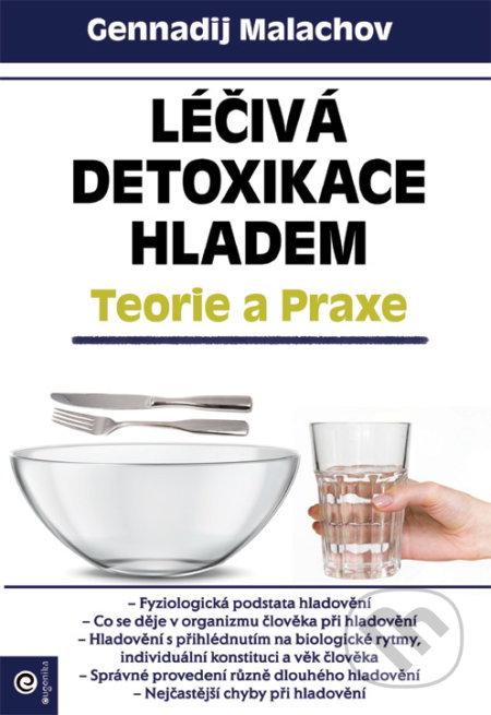 Léčivá detoxikace hladem – Teorie a praxe