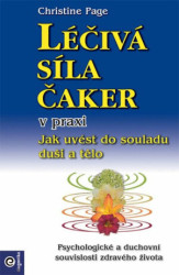 Léčivá síla čaker v praxi (Ja uvést do souladu duši a tělo) - kniha z kategorie Alternativní medicína