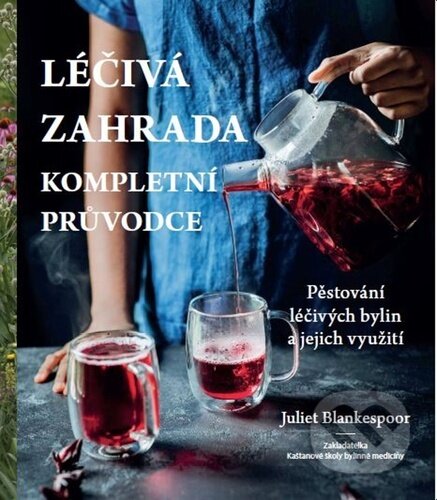 Léčivá zahrada (Kompletní průvodce