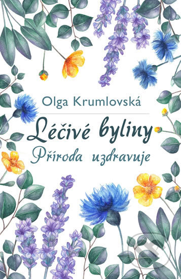 Léčivé byliny - Příroda uzdravuje