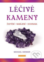 Léčivé kameny (čistění, nabíjení, ochrana)