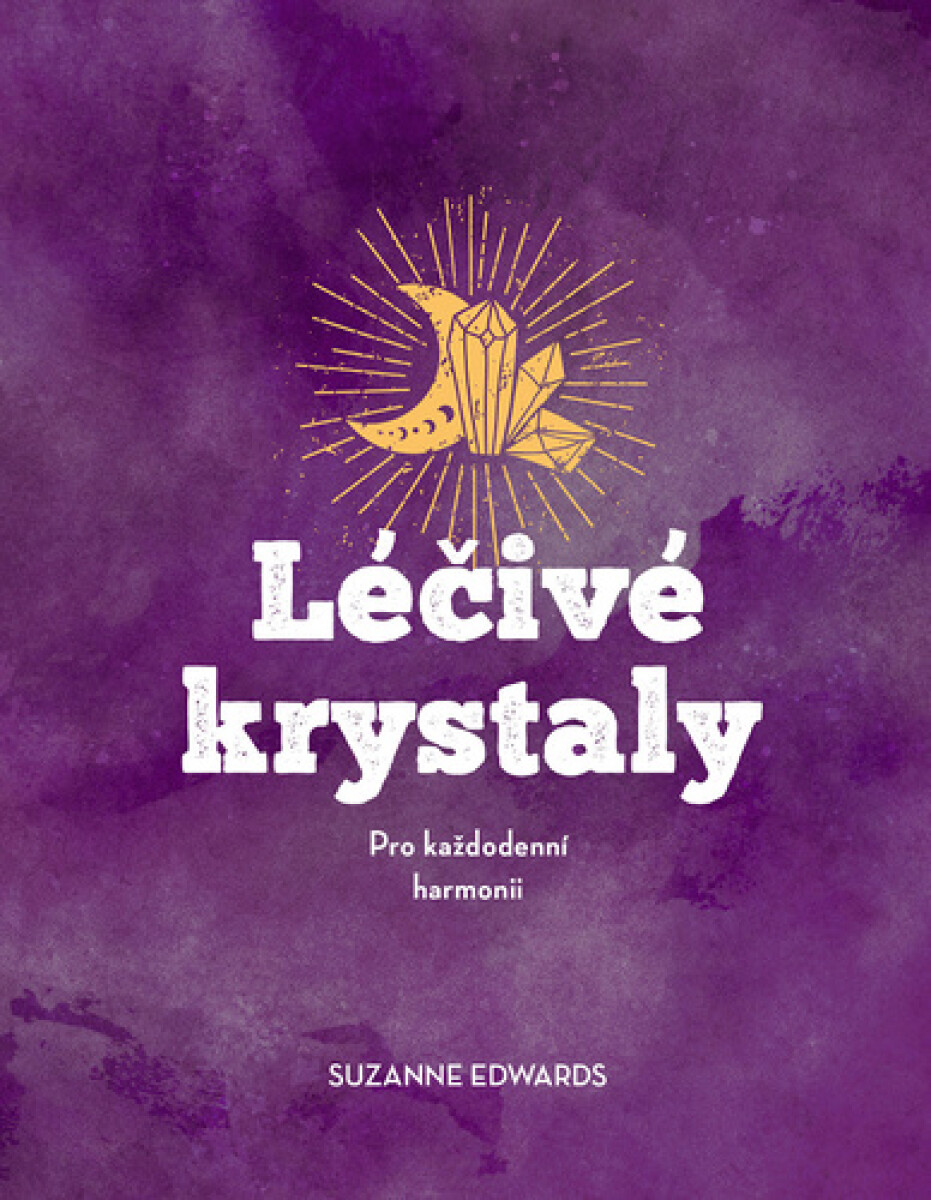 Léčivé krystaly - Suzanne Edwards