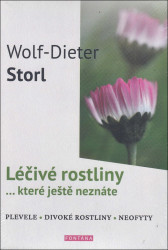Léčivé rostliny ... které ještě neznáte (plevele, divoké rostliny, neofyty) - kniha z kategorie Hobby