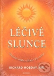 Léčivé slunce - Sluneční světlo a zdraví v 21.století