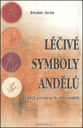 Léčivé symboly andělů (49 klíčů pro vstup do světa andelů) - kniha z kategorie Náboženská literatura