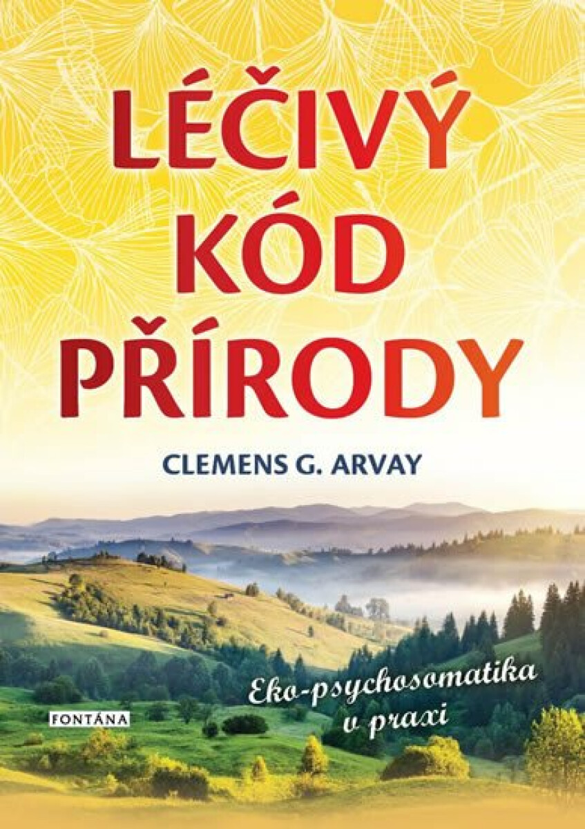 Léčivý kód přírody - Clemens G. Arvay