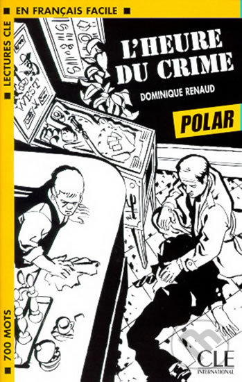 Lectures faciles - Polars 1: L´heure du crime