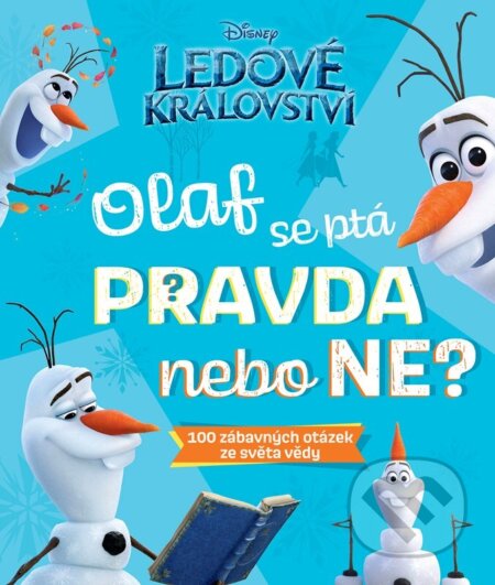 Ledové království: Olaf se ptá PRAVDA nebo NE?