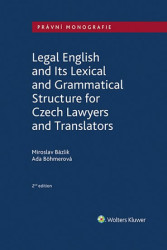 Legal English and Its Lexical and Grammatical Structure for Czech Lawyers and Translators - kniha z kategorie Občanské právo