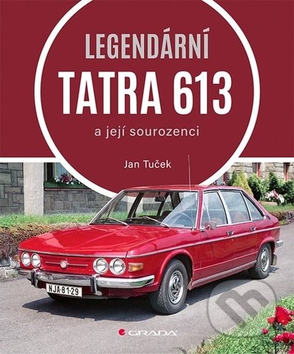 Legendární Tatra 613 (a její sourozenci)