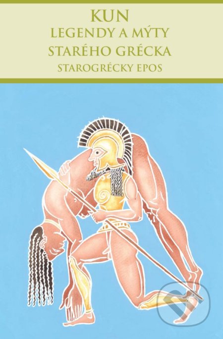 Legendy a mýty starého Grécka – Starogrécky epos
