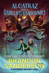 Alcatraz versus legie Zakladatelových kostí