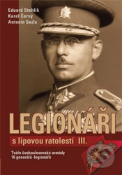 Legionáři s lipovou ratolestí III. (Tváře československé armády