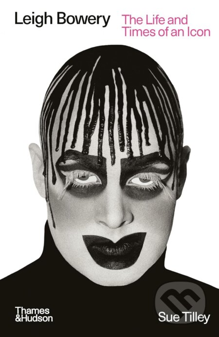 Leigh Bowery (The Life and Times of an Icon)
