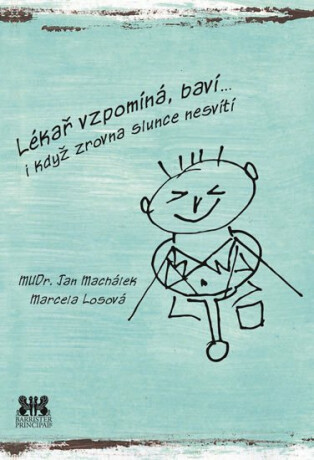 Lékař vzpomíná, baví… i když zrovna slunce nesvítí