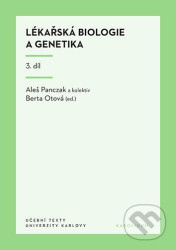 Lékařská biologie a genetika 3. díl - Panczak Aleš, Otová Berta (ed.)