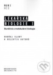Lékařská biologie I. (Buněčná a molekulární biologie) - kniha z kategorie Vysoké školy