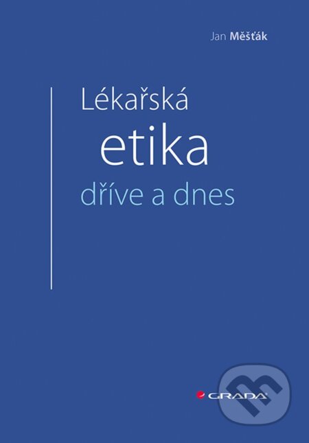 Lékařská etika dříve a dnes