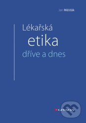 Lékařská etika dříve a dnes
