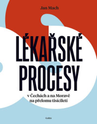 Lékařské procesy (v Čechách a na Moravě na přelomu tisíciletí) - kniha z kategorie Medicína