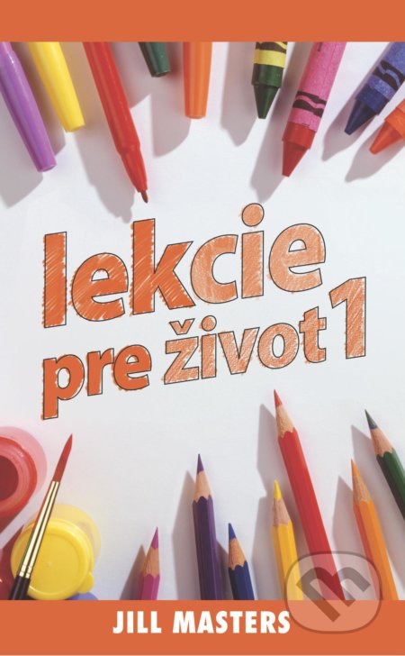 Lekcie pre život 1