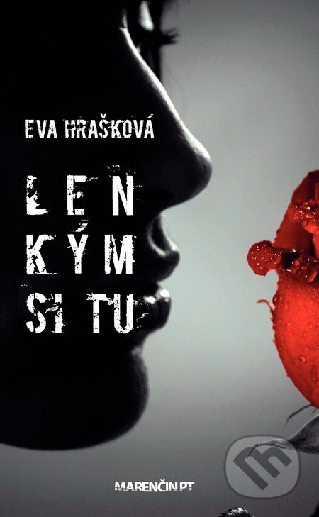 Len kým si tu