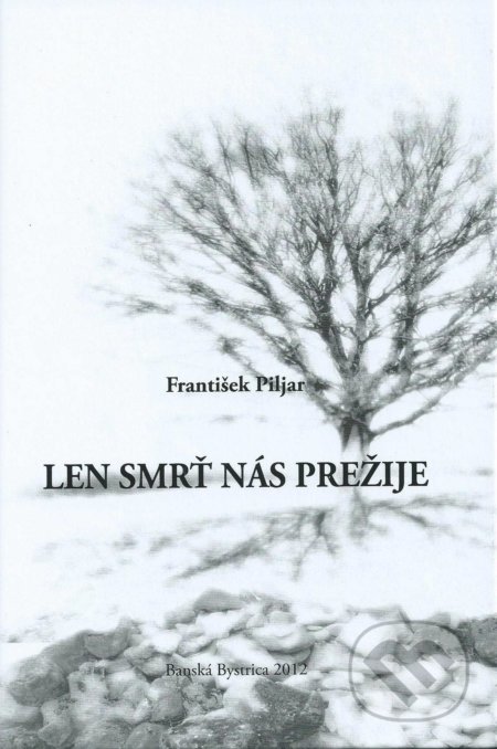 Len smrť nás prežije