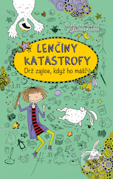 Lenčiny katastrofy - Drž zajíce, když ho máš!